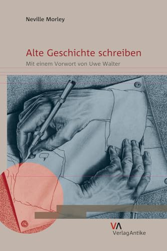 Alte Geschichte schreiben von Verlag-Antike