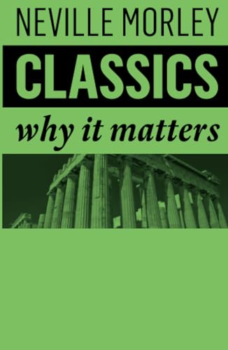 Classics: Why It Matters