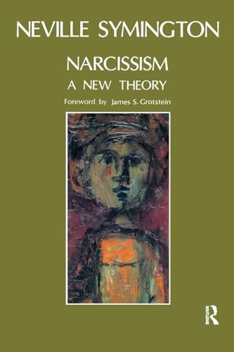 Narcissism: A New Theory von Routledge