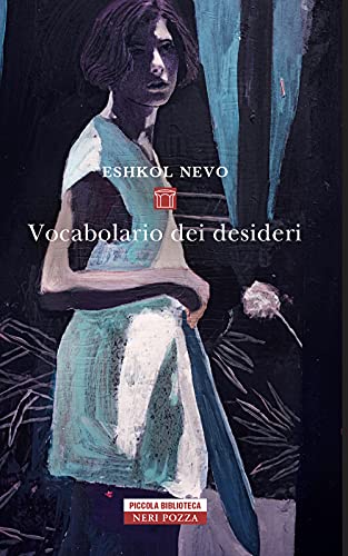 Vocabolario dei desideri (Piccola biblioteca Neri Pozza)