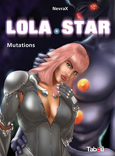 Lola star 2: Mutations