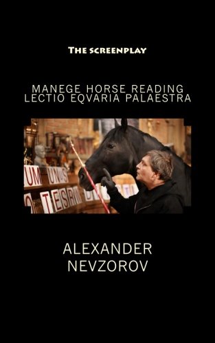 LECTIO EQUARIA PALAESTRA (MANEGE HORSE READING) The screenplay