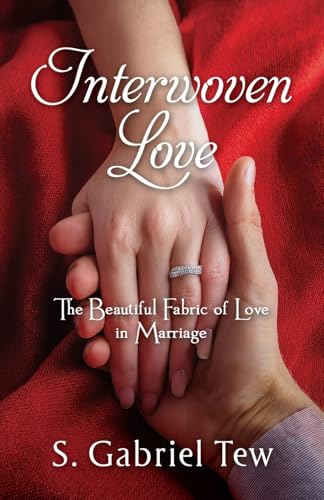 Interwoven Love: The Beautiful Fabric of Love in Marriage von River Birch Press