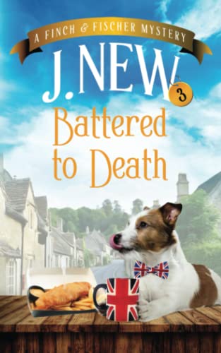 Battered to Death: A Finch & Fischer Mystery (The Finch & Fischer Mysteries, Band 3) von Independently published