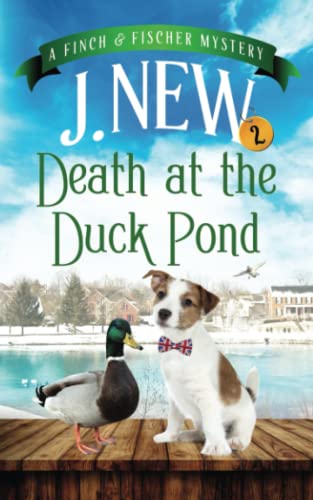 Death at the Duck Pond: A Finch & Fischer Mystery (The Finch & Fischer Mysteries, Band 2) von Independently published