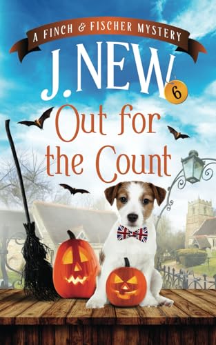 Out for the Count: A British Female Amateur Sleuth Mystery (The Finch & Fischer Mysteries, Band 6)