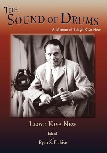 The Sound of Drums: A Memoir of Lloyd Kiva New von Sunstone Press