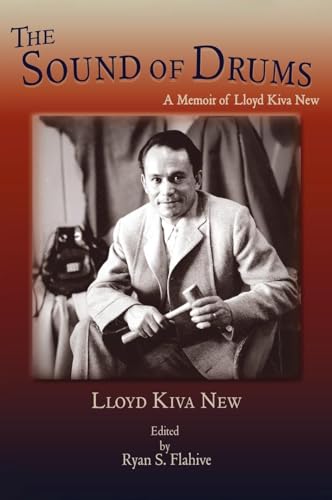 The Sound of Drums: A Memoir of Lloyd Kiva New von Sunstone Press