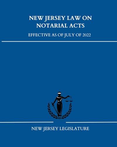 New Jersey Law on Notarial Acts: Effective as of July of 2022 (New Jersey Notary Law & Manual) von Independently published