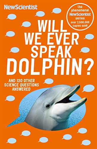 Will We Ever Speak Dolphin?: and 130 other science questions answered von John Murray Publishers Ltd