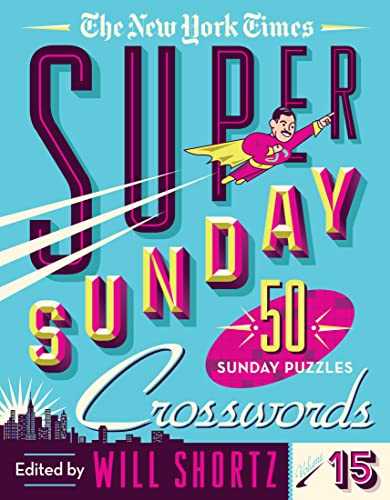 50 Sunday Puzzles (New York Times Super Sunday Crosswords, 15)