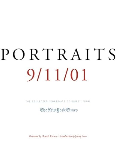 Portraits: 9/11/01 : The Collected Portraits of Grief from the New York Times