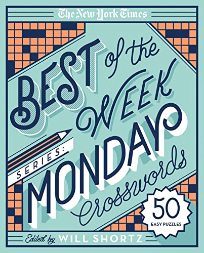 The New York Times Best of Monday Crosswords: 50 Easy Puzzles (The New York Times Best of the Week Crosswords)