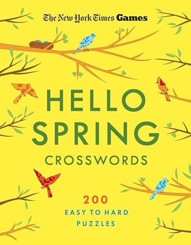 New York Times Games Hello Spring Crosswords: 200 Easy to Hard Puzzles New York Times Games Hello Spring Crosswords: 200 Easy to Hard Puzzles von Saint Martin's Griffin,U.S.