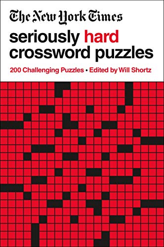 New York Times Seriously Hard Crossword Puzzles: 200 Challenging Puzzles
