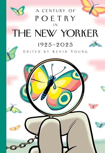A Century of Poetry in The New Yorker: 1925-2025 A Century of Poetry in The New Yorker: 1925-2025 von Knopf