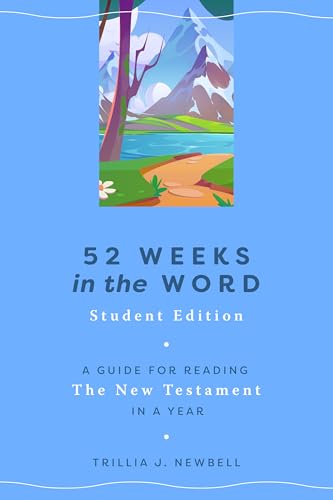 52 Weeks in the Word: A Guide for Reading the New Testament in a Year von Moody Publishers