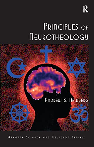 Principles of Neurotheology (Ashgate Science and Religion Series) von Routledge