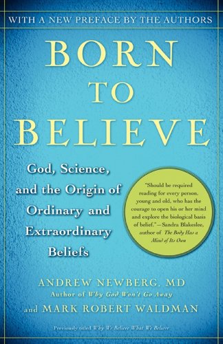 Born to Believe: God, Science, and the Origin of Ordinary and Extraordinary Beliefs von Atria Books