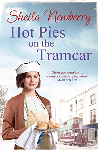 Hot Pies on the Tram Car: A heartwarming read from the bestselling author of The Gingerbread Girl: A heartwarming read from the Queen of Family Saga