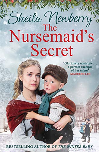 The Nursemaid's Secret: a heartwarming saga from the author of The Winter Baby: a heartwarming tale from the Queen of Family Saga