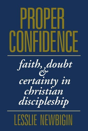 Proper Confidence - Faith, Dount and Certainty in Christian Discipleship: Faith, Doubt and Certainty in Christian Discipleship Proper Confidence - Faith, Dount and Certainty in Christian Discipleship: Faith, Doubt and Certainty in Christian Discipleship von Spck Publishing