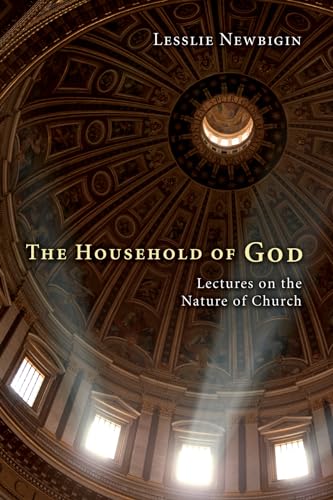 The Household of God: Lectures on the Nature of Church von Wipf & Stock Publishers