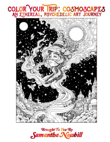 Color Your Trip: Cosmoscapes: An Ethereal and Psychedelic Art Journey (Color Your Trip: An Ethereal and Psychedelic Art Journey) von Independent