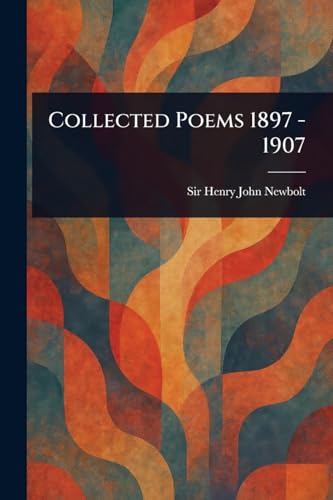 Collected Poems 1897 - 1907 von Anson Street Press
