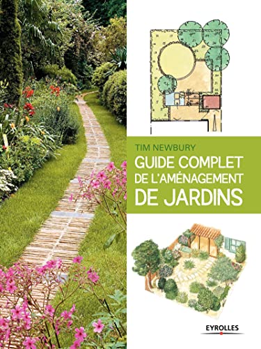 Guide complet de l'aménagement de jardins von EYROLLES