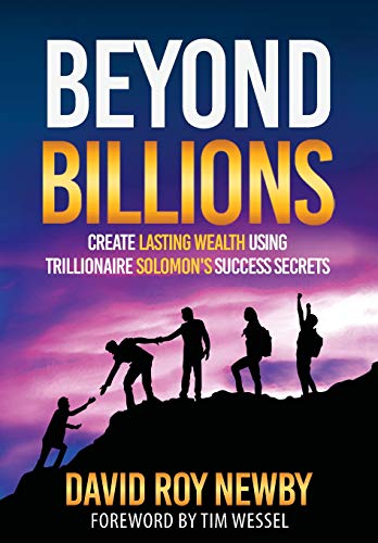 Beyond Billions: Create Lasting Wealth Using Trillionaire Solomon's Success Secrets von Straight Arrow Press LLC