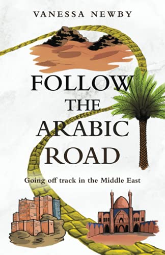 Follow the Arabic Road: Going Off Track in the Middle East