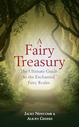A Fairy Treasury: The Ultimate Guide to the Enchanted Fairy Realm von Hay House UK Ltd