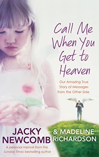 Call Me When You Get To Heaven: Our amazing true story of messages from the Other Side von Piatkus