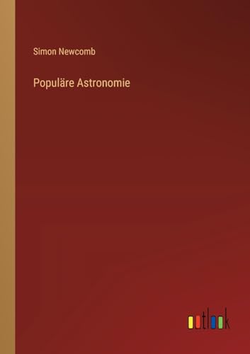 Populäre Astronomie von Outlook Verlag