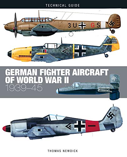 German Fighter Aircraft of World War II: 1939-45 (Technical Guides) von Amber Books
