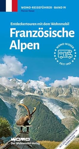 Entdeckertouren mit dem Wohnmobil Französische Alpen (Womo-Reihe, Band 91)