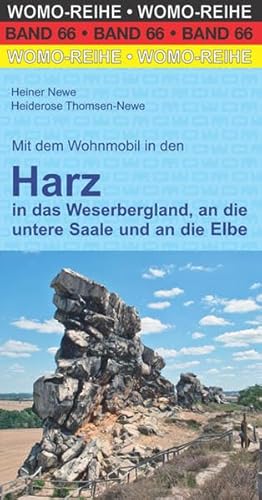 Mit dem Wohnmobil in den Harz: in das Weserbergland, an die untere Saale und an die Elbe (Womo-Reihe, Band 66) von Womo