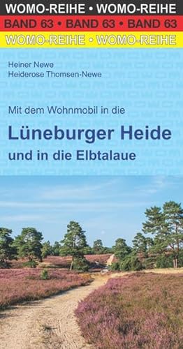 Mit dem Wohnmobil in die Lüneburger Heide: und in die Elbtalaue (Womo-Reihe, Band 63)