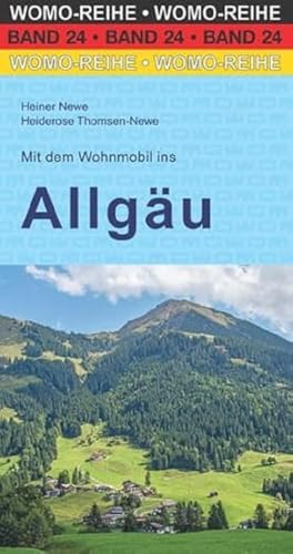 Mit dem Wohnmobil ins Allgäu (Womo-Reihe, Band 24) von WOMO-Verlag