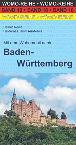 Mit dem Wohnmobil nach Baden-Württemberg (Womo-Reihe, Band 18)