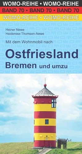 Mit dem Wohnmobil nach Ostfriesland: Bremen und umzu (Womo-Reihe, Band 70) von Womo