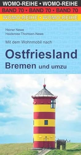 Mit dem Wohnmobil nach Ostfriesland: Bremen und umzu (Womo-Reihe, Band 70) von Womo