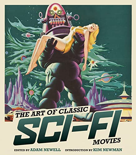The Art of Classic Sci-Fi Movies: An Illustrated History von Rowman & Littlefield Publ
