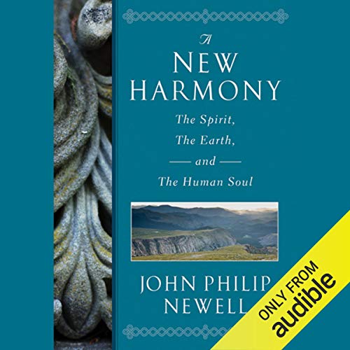 A New Harmony: The Spirit, the Earth, and the Human Soul