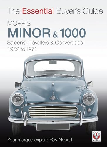Morris Minor & 1000: The Essential Buyer's Guide: Saloons, Travellers & Convertibles 1952 to 1971