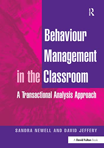 Behaviour Management in the Classroom: A Transactional Analysis Approach von David Fulton Publishers
