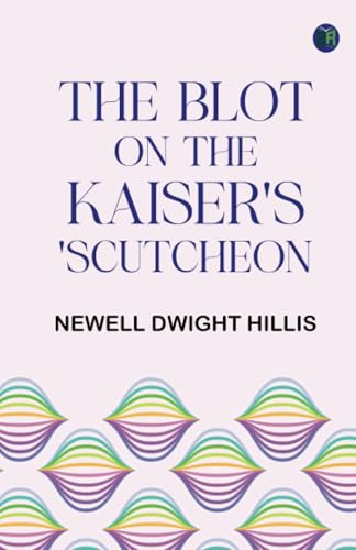 The Blot on the Kaiser's 'Scutcheon von Zinc Read