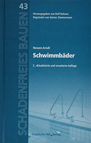 Schwimmbäder. Reihe begründet von Günter Zimmermann. (Schadenfreies Bauen) von Fraunhofer Irb Stuttgart