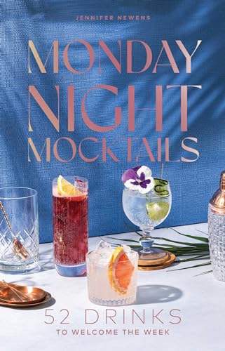 Monday Night Mocktails: 52 Drinks to Welcome the Week (Cheers to the Week) von The Collective Book Studio